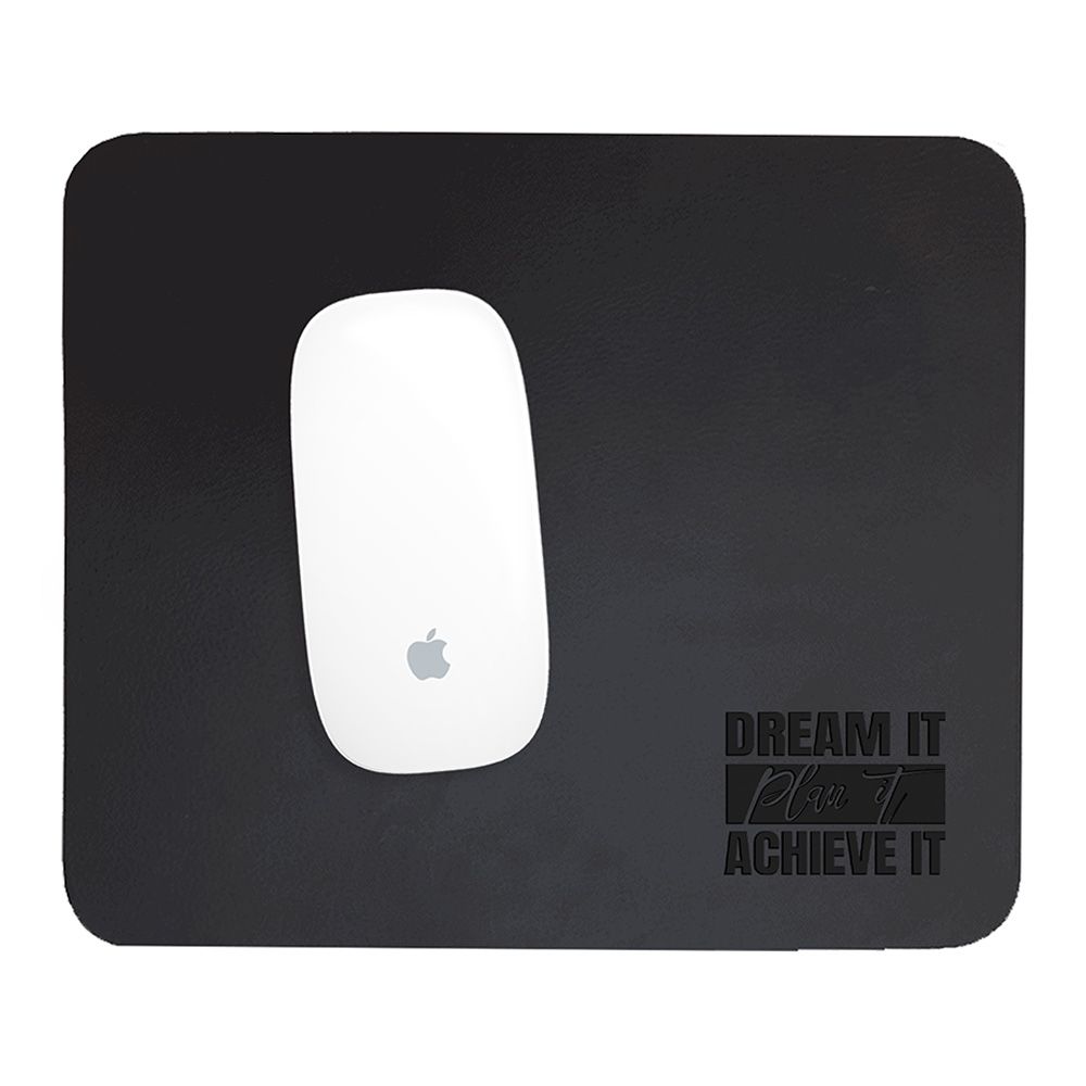 Leather Mousepad Black - Dream it, plan it & achieve it