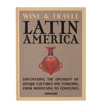 Assouline Wine and Travel Latin America