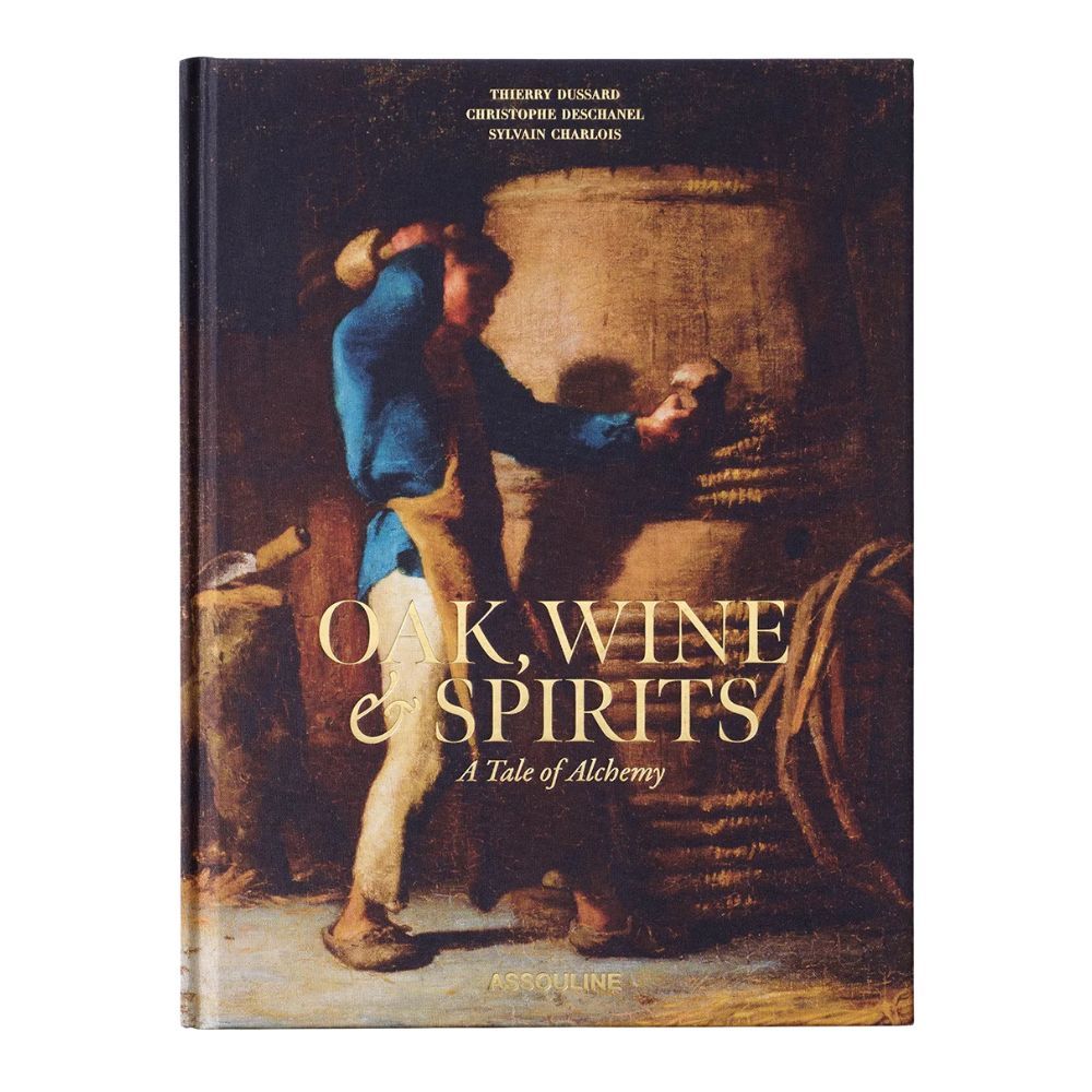 Assouline: Oak, Wine & Spirits: A Tale of Alchemy
