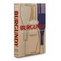 Assouline The 100 Burgundy: Exceptional Wines to Build a Dream Cellar