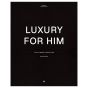 Luxury For Him