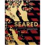 SEARED - The Ultimate Guide to Barbecuing Meat