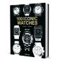 TeNeues 100 Iconic Watches