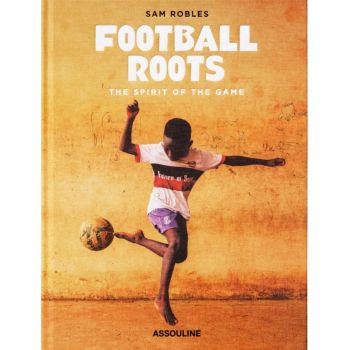 Assouline Football Roots: The Spirit Of The Game
